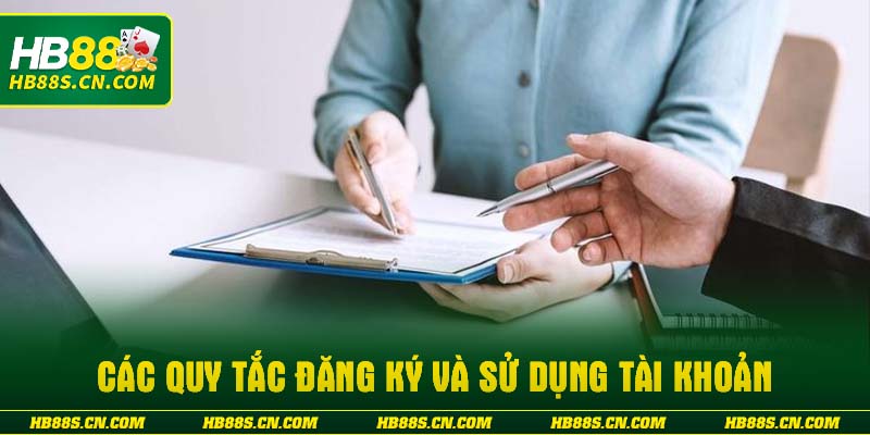 Các quy tắc đăng ký và sử dụng tài khoản