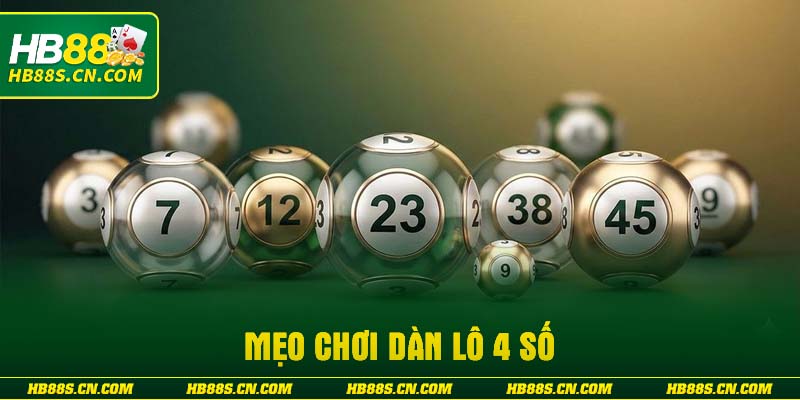 Mẹo chơi dàn lô 4 số