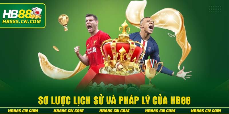 Sơ lược về lịch sử hình thành tính pháp lý của nhà cái HB88